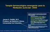 Terapia farmacológica emergente para la fibrilación auricular: 2009cardiolatina.com/wp-content/uploads/2018/02/reiffel_esp.pdf · 2018-02-16 · Terapia farmacológica emergente