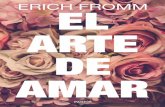 ERICH FROMM COLECCIÓN Contextos El arte de amar ERICH FROMM … · 2016-12-20 · Erich Fromm (1900 - 1980) está consi-derado uno de los pensadores más in-ﬂ uyentes del siglo