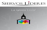 La Iglesia Local - Siervos Líderes Españolsiervoslideres.com/uploads/9/2/2/9/9229786/la_iglesia... · 2020-03-13 · “Amo a la iglesia. Es el centro de mi vida y lo ha sido desde