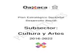 Subsector: Cultura y Artes · 1 I. Introducción El Gobernador Constitucional del Estado, Mtro. Alejandro Murat Hinojosa ha expresado ³Oaxaca en el mundo, el mundo en Oaxaca” sin