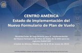 CENTRO AMÉRICA Estado de implementación del …...En toda Centro América y COCESNA se utilizara una versión estándar para los usuarios que realizan las funciones de mensajería