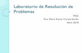 Laboratorio de Resolución de Problemas · 2019-04-24 · What is TRIZ? Is a “problem-solving, analysis and forecasting tool derived from the study of patterns of invention in the