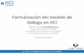 Formalización del modelo de diálogo en HCIhci-collab.com/wp-content/uploads/2018/12/HciWebinars... · 2019-06-26 · HTA + Jackson structured design (JSD) Formalización del modelo