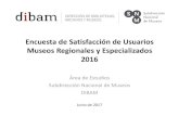 Encuesta de Satisfacción de Usuarios Museos SNM …...Encuesta de Satisfacción de Usuarios •El Sistema de Gestión de Exhibiciones Permanentes (GEP) es una metodología de aseguramiento