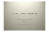 MUSEOS DEL SIGLO XXIturismoencantolimari.cl/wp-content/uploads/2015/03/Museo-del-siglo-XXI.pdf · de curiosidades ˛ de la gran burguesía y de los aristócratas ˝cultos ˛, que