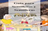 Guía para - Grupo Semillas · 2017-10-20 · 4 El libro "Guía para semilleros y semilleras" es un esfuerzocolectivo realizado en 2016 desde la Red de Semilleros Campesinos, el Centro
