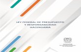 LEY FEDERAL DE PRESUPUESTO Y RESPONSABILIDAD …eservicios2.aguascalientes.gob.mx/... · previstos en la Ley de Ingresos y el Presupuesto de Egresos y aquélla entre los ingresos