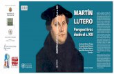 Perspectivas desde el s. XXI MARTÍN · 2018-12-14 · Martín Lutero de sus tesis sobre las indulgencias. A partir de este hecho se desarrollará un complejo proceso, en el seno