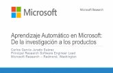 Aprendizaje Automático en Microsoft: De la investigación a los … · 2015-06-17 · Aprendizaje Automático en Microsoft: De la investigación a los productos Carlos García Jurado