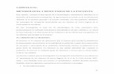 CAPITULO IV. METODOLOGIA Y RESULTADOS DE LA ENCUESTA. · 2004-07-15 · METODOLOGIA Y RESULTADOS DE LA ENCUESTA. Este capitulo contiene la descripción de la metodología e instrumentos