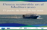 Pesca sostenible en el Mediterráneo · 2018-05-04 · abundancia de otros organismos en las cadenas tróficas (lo que se denomina control ascendente). • Bentos. Incluye a todos