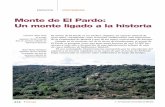 Monte de El Pardo: Un monte ligado a la historia · 2012-03-26 · El uso restringido, históricamente mantenido por la vinculación del espacio a la Corona española, es la razón