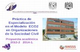 Presentación de PowerPoint - UNAM...entre la Calle Mixcoac y Prolongación Juan Tinoco . Trabajo Transdiciplinario, abordaje del Modelo ECO2 Trabajo en equipo con profesionistas de