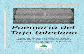 Poemario del Tajo toledano · 2018-01-29 · Recordando el Soneto XI de Garcilaso de la Vega dedicado a las ninfas del Tajo. Dedicado a los que luchan por el Tajo, especialmente a