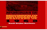 Raúl Rojas Soriano · 2017-12-14 · Contrariamente a lo que piensa la inmensa mayoría de la gente, el movimiento estudiantil de 1968 no concluyó el 2 de octubre con la ma-tanza