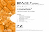 BRAVOlubricacion.biz/BRAVOFP.pdf · 2018-05-11 · La electrobomba BRAVO Press. es una bomba de pistón accionada por un sistema excéntrico, equipada para funcionar con un máximo