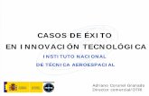 Casos de éxito en innovación tecnológicacatedraisdefe.etsit.upm.es/wp-content/uploads/2011/... · CASOS DE ÉXITO. EN INNOVACIÓN TECNOLÓGICA. INSTITUTO NACIONAL. DE TÉCNICA