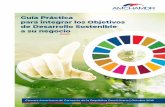 Guía Práctica para integrar los Objetivos de Desarrollo ... sostenibi… · las empresas en términos de nuevas regulacio-nes y estándares globales, presiones por parte de los