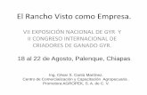 El Rancho Visto como Empresa. - Asociación Mexicana De ... · El Rancho Visto como Empresa. VII EXPOSICIÓN NACIONAL DE GYR Y II CONGRESO INTERNACIONAL DE CRIADORES DE GANADO GYR.