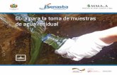 Guía para la toma de muestras de agua residualmuestras de agua residual 10 3. Al contrario a las muestras del afluente, la variación del caudal puede afectar nuestras muestras. Por