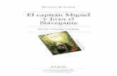 El capitán Miguel y Juan el Navegante · 2016-09-20 · rado, leyenda en la que todo el mundo creía en esa época de gran-des descubrimientos allende los mares. De Grasse tiene