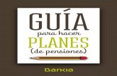 GUÍA - Bankia · Existen diversas formas para cobrar lo ahorrado en su plan de pensiones, en las llamadas prestaciones. Es recomendable que antes de decidirse por una de ellas, se