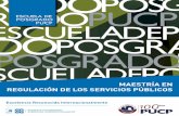 MAESTRÍA EN REGULACIÓN DE LOS SERVICIOS …files.pucp.edu.pe/posgrado/wp-content/uploads/2011/08/...Los servicios públicos (la provisión de electricidad y de otras fuentes de energía,