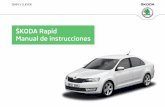 ŠKODA Rapid Manual de instruccionesws.skoda-auto.com/OwnersManualService/Data/es/... · trucciones e instrucciones adicionales (p. ej. para el manejo de la radio). Si faltara alguno