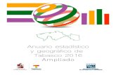 Anuario estadístico y geográfico de Tabasco 2016 Ampliado · lo cual propicia el éxito en el manejo de proyectos para mejorar las condiciones de vida de la población. El Anuario