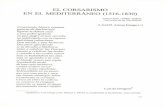 ELCORSARISMO ENELMEDITERRÁNEO(1516-1830) · 2016-08-24 · ELCORSARISMO ENELMEDITERRÁNEO(1516-1830) Levantando blanca espuma galerasdeBarbarroja ligerasledabancaza aunapobregaleota