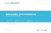 Payments - Broxel · Dentro de la plataforma Payments,el usuario administrador de cada aﬁliación encontrará, del lado izquierdo de la pantalla, el ícono de Liquidación que se