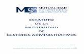 ESTATUTO DE LA MUTUALIDAD DE GESTORES ADMINISTRATIVOSmutuaga.com/wp-content/uploads/2019/06/ESTATUTO-2018.pdf · a) El Consejo General de los Colegios de Gestores Administrativos