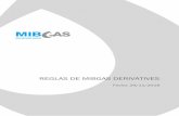 REGLAS DE MIBGAS DERIVATIVES · Recibir las ofertas de venta y de compra de gas y de cuantos otros productos que, eventualmente, puedan ser negociados, efectuando la verificación