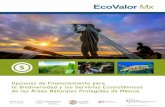 Opciones de Financiamiento para la Biodiversidad y los ... · importancia de las áreas protegidas y los servicios que proveen, entre las que destaca el proyecto EcoValor Mx. Este