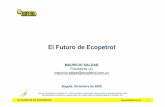 El Futuro de Ecopetrol - ANH Colombia Futuro de Ecopetr… · Ecopetrol no es ya el “socio obligado”en Colombia. Es un jugador más Ecopetrol tiene que competir para acceder a