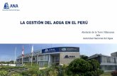 LA GESTIÓN DEL AGUA EN EL PERÚ - IPROGA · 2017-04-07 · •No obstante la abundancia de agua en el país: El volumen promedio de agua captada y puesta al servicio de los habitantes
