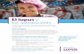 El lupus y los adolescents - Amazon S3 · directamente en tu torrente sanguíneo con una aguja o catéter (sonda). Los medicamentos más comunes usados para tratar el lupus incluyen: