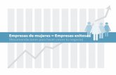 Empresas de mujeres = Empresas exitosas - UNAM€¦ · Empresas de mujeres, empresas exitosas | 9 Aunque mujeres y hombres tienen las mismas capacidades para realizarse en el plano