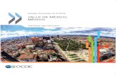 VALLE DE MÉXICO, MÉXICO - search.oecd.org · 2015 de la OCDE se concluyó que, dado el alto nivel de urbanización del país, el desempeño de México está estrechamente ligado