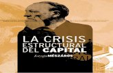 La crisis estructural del - Monografias.com...La crisis estructural del capital 13 societarios vitales– la producción y el consumo superfluos terminan generando la corrosión del