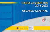 CARTA DE SERVICIOS 2019-2022 ARCHIVO CENTRAL · Porcentaje de consultas, copias o repro-ducciones con total disponibilidad de los instrumentos de descripción públicos en el mismo