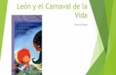 León y el Carnaval de la Vida - colegiomontedeasis.clcolegiomontedeasis.cl/wp-content/uploads/2016/03/... · Inicio León y Chaucha juegan aprovechando el inicio de las vacaciones.