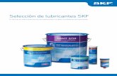 Selección de lubricantes SKF · de la grasa en función de unas condiciones de trabajo detalladas. La tabla de selección básica de la grasa para rodamientos le ofrece una sugerencia