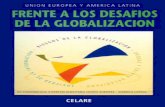Unión Europea y América Latina Y AL... · la paz interior o de la región, como para responder al desafío de la mundialización acelerada de los intercambios. Esta mundialización