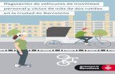 Barcelona - Regulación de vehículos de movilidad personal y … · 2019-02-08 · Barcelona ha desarrollado una ordenación sin precedentes para regular los vehículos de movilidad