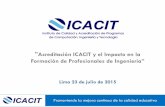 Acreditación ICACIT y el Impacto en la · Haga clic para modificar el estilo de subtítulo del ... Visita al Campus – Agenda Típica (2) ... Revisión del Informe de Autoestudio