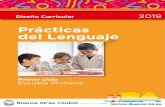Prácticas del Lenguaje · 2020-01-09 · ladas con las prácticas del lenguaje en torno a lo literario, a la formación del ciudadano y del estudiante. El propósito de brindar diversidad