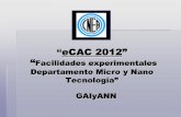 “Microfabricación: Facilidades experimentales en el CAC” · 2012-04-26 · Aptos para tubos de 1.5 /2 ml o 15/50 ml •Alta velocidad de centrifugacion 20,800 x g (14,000 rpm)