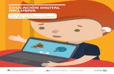 EDUCACIÓN DIGITAL INCLUSIVA - Biblioteca Nacional de Maestros · cación de la Nación, cuya misión principal es integrar la comunidad educativa en la cultura digital, promoviendo