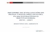 INFORME DE EVALUACIÓN DE RESULTADOS AÑO 2018 DEL … · 6 Informe de Evaluación de Resultados 2018 - Plan Estratégico Institucional 2018 – 2021 b) Objetivos estratégicos del